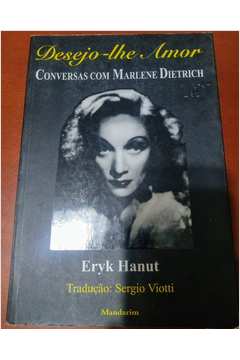 Desejo-lhe Amor - Conversas Com Marlene Dietrich