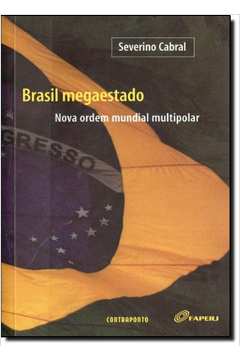 Brasil Megaestado - Nova Ordem Mundial Multipolar
