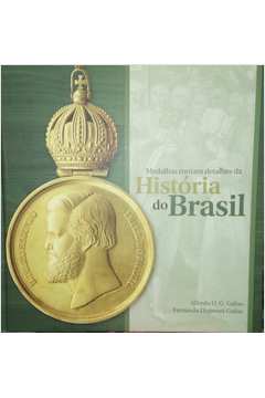 Medalhas Contam Detalhes da História do Brasil