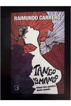 Tango Lomango: Rituais das Paixoes Deste Mundo