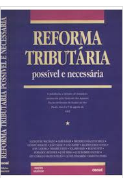 Reforma Tributária - Possível e Necessária