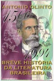 Breve História da Literatura Brasileira 1500 - 1994