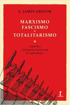 Marxismo Fascismo e Totalitarismo