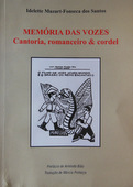 Memória das Vozes : Cantoria, Romanceiro & Cordel