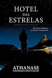 Hotel das Estrelas - da Grécia Milenar ao Brasil Continental