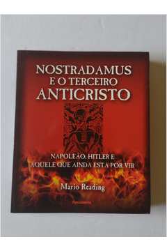 Nostradamus e o Terceiro Anticristo