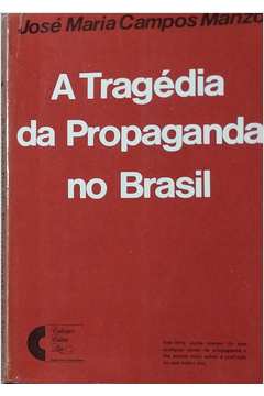 A Tragédia da Propaganda no Brasil