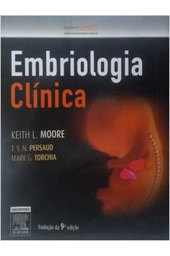 Embriologia Clinica: 9.ª Edição.