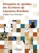 Dicionario de Apelidos dos Escritoresda Literatura Brasileira