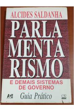 Parlamentarismo e Demais Sistemas de Governo - Guia Prático