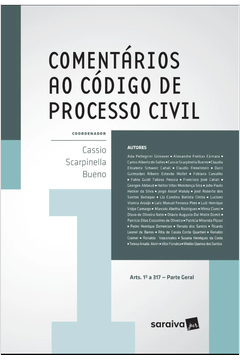 Comentários ao Código de Processo Civil - Parte Geral - Volume 1