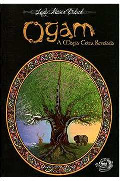 Ogam: a Magia Celta Revelada