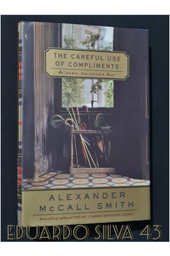 Livro The Careful Use Of Compliments Alexander Mccall Smith