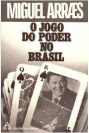 O Jogo do Poder no Brasil