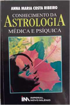 Conhecimento da Astrologia Médica e Psíquica **