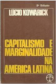 Capitalismo e Marginalidade na America Latina