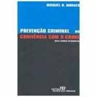 Prevenção Criminal Ou Conivência Com o Crime (uma Análise Brasileira)