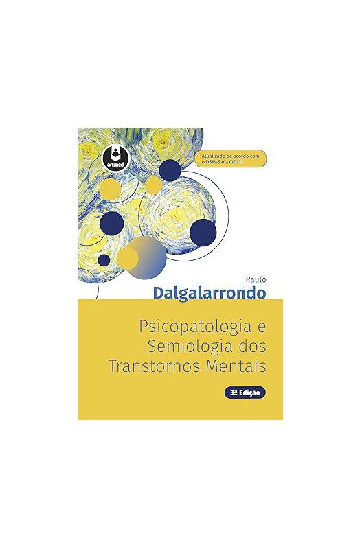 Livro: Psicopatologia E Semiologia Dos Transtornos Mentais - Paulo ...