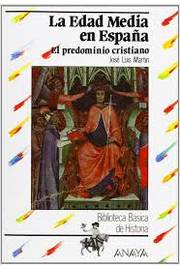 La Edad Media En Espanã : El Predominio Cristiano