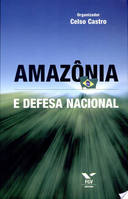 Amazônia e Defesa Nacional