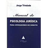 Manual de Psicologia Jurídica para Operadores do Direito
