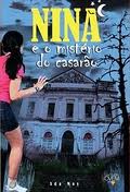 Nina e o Mistério do Casarão