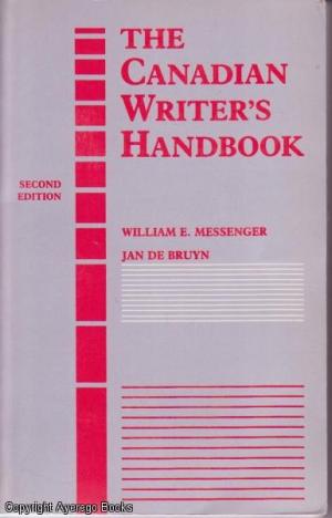 The Canadian Writer's Handbook: Messenger, William E., de Bruyn