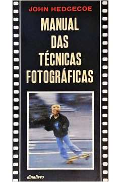 Manual das Técnicas Fotográficas