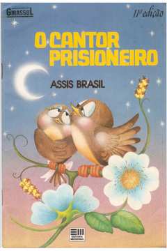 O Cantor Prisioneiro - Coleção Girassol