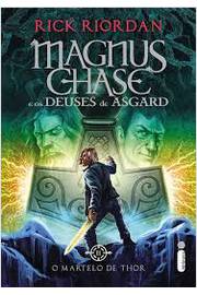 O Martelo de Thor - Magnus Chase e os Deuses de Asgard