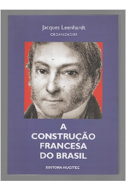 A Construção Francesa do Brasil