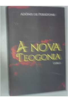 A Nova Teogonia - Livro 1