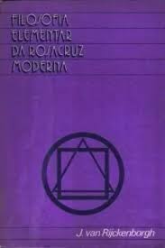 Filosofia Elementar da Rosacruz Moderna