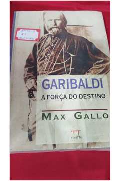 Garibaldi: a Força do Destino