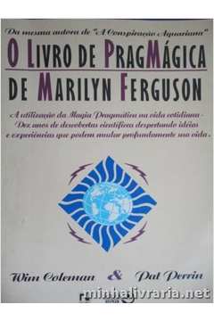 O Livro de Pragmágica de Marilyn Ferguson