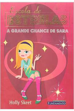 Escola de Estrelas: a Grande Chance de Sara