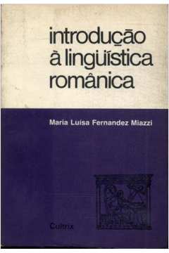Introdução à Linguística Românica - Histórico e Métodos