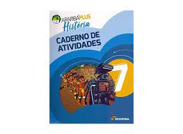 Araribá Plus : História 7 Ano Caderno de Atividades