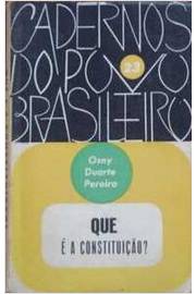 Que é a Constituição? (cadernos do Povo Brasileiro 23)