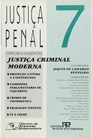 Justiça Penal 7: Críticas e Sugestões: Justiça Criminal Moderna