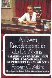 A Dieta Revolucionária do Doutor Atkins