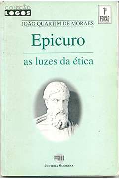 Epicuro: as Luzes da Etica