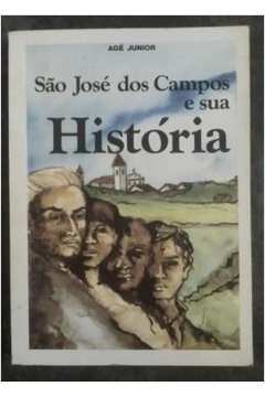 Sao Jose dos Campos e Sua Historia