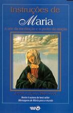 Instruções de Maria / a Arte da Meditação e o Poder da Oração