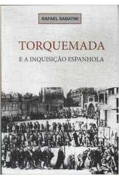 Torquemada e a Inquisição Espanhola