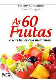 As 60 Frutas e Seus Beneficios Medicinais