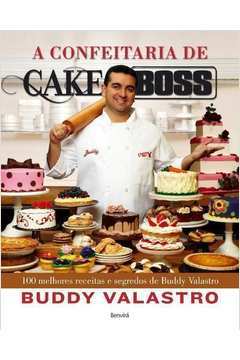A Confeitaria de Cake Boss de Buddy Valastro pela Benvirá (2015)
