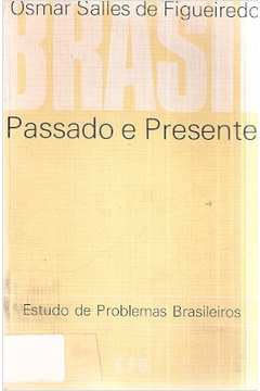 Brasil: Passado e Presente