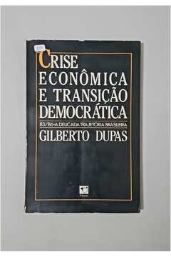 Crise Econômica e Transição Democrática