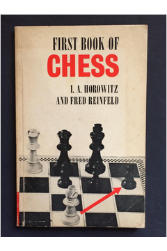 Primeiro livro de xadrez, I. A. Horowitz e Fred Reinfeld : Editora - Ibrasa  : Livraria do Mercado